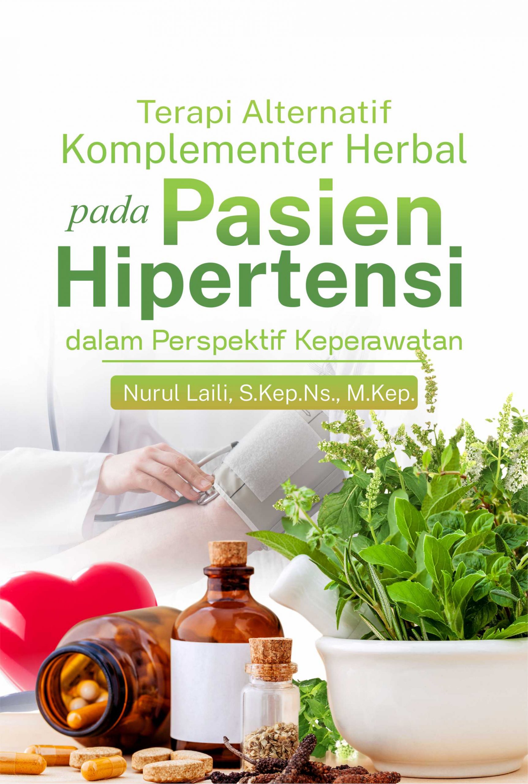 Terapi Alternatif Komplementer Herbal pada Pasien Hipertensi dalam Perspektif Keperawatan