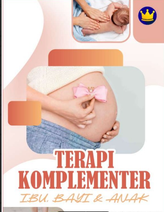 Terapi Komplementer Ibu,Bayi dan Anak