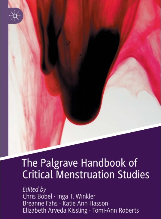 The Palgrave Handbook of Critical Menstruation Studies