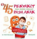 45 Penyakit Yang Sering Hinggap Pada Anak: Dari Alergi, Asthma, Sakit Gigi, Ngompol, Hingga Kringet Buntet