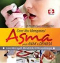 Cara Jitu Mengatasi Asma Pada Anak & Dewasa