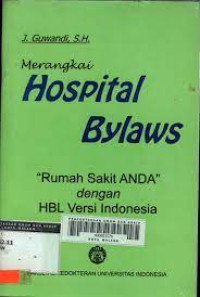 Image of Merangkai Hospital Bylaws: Rumah Sakit ANDA dgn HBL Versi Indonesia
