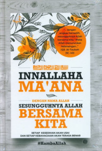 Image of Innallaha Ma'ana : Dengan Nama Allah Sesungguhnya Allah Bersama KIta