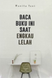Image of Baca buku ini saat engkau lelah