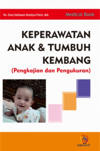 Image of Keperawatan Anak & Tumbuh Kembang : (Pengkajian dan Pengukuran)