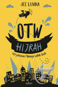 Image of Otw Hijrah : perjalanan menuju lebih baik