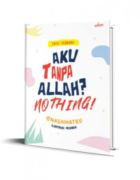 Image of Aku Tanpa Allah? Nothing!
