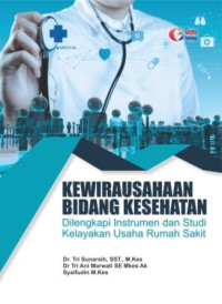 Image of Kewirausahaan Bidang Kesehatan: Dilengkapi Instrumen dan Studi Kelayakan Usaha Rumah Sakit