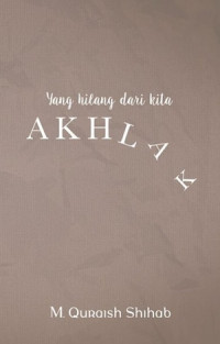 Image of Yang Hilang Dari Kita AKHLAK
