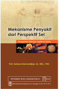 Image of Mekanisme Penyakit dari Perspektif Sel: Pengantar Menuju Aplikasi Klinis