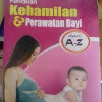 Image of Panduan Kehamilan & Perawatan Bayi dari A-Z