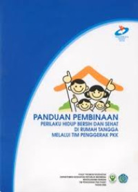 Image of Panduan pembinaan dan penilaian perilaku hidup bersih dan sehat dirumah tangga melalui tim penggerak pkk