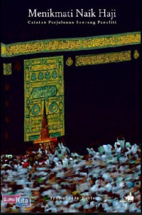 Image of Menikmati Naik Haji: Catatan Perjalanan Seorang Peneliti
