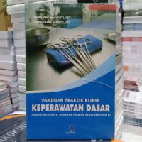 Image of Panduan praktik klinik keperawatan dasar: sebuah alternatif panduan praktik akbid semester II