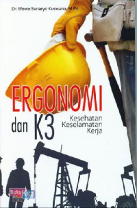Image of Ergonomi dan K3 : Kesehatan Keselamatan Kerja