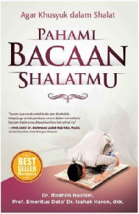 Image of Pahami bacaan shalatmu : agar khusyuk dalam shalat