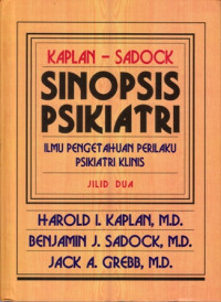 Image of Sinopsis Pskiatri: ilmu Pengetahuan perilaku Psikiatri jil 1 dan 2