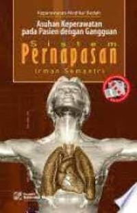 Image of Keperawatan Medikal Bedah : Asuhan Keperawatan pada Sistem dengan Gangguan sistem pernafasan