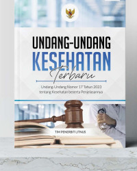 Image of Undang-Undang Kesehatan Terbaru Undang-undang Nomor 17 Tahun 2023 tentang Kesehatan beserta Penjelasannya