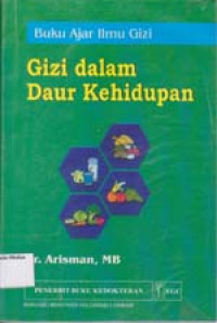 Image of Buku ajar ilmu gizi : gizi dalam daur kehidupan