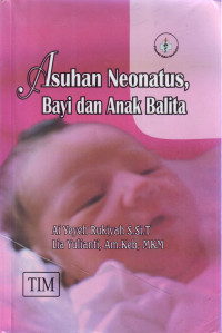 Image of Asuhan neonatus bayi dan anak balita