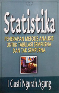 Image of Statistika: Penerapan Metode Analisis Untuk Tabulasi Sempurna dan Tak Sempurna