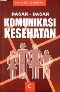Image of Dasar-dasar komunikasi kesehatan