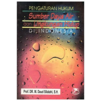 Image of Pengaturan Hukum Sumber Daya Air dan Lingkungan Hidup Di Indonesia