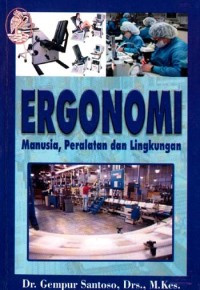 Image of Ergonomi : Manusia,Peralatan dan Lingkungan