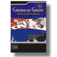 Image of Komunikasi dan konseling dalam praktik kebidanan