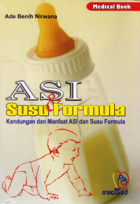 Image of Asi dan susu formula : kandungan dan manfaat asi dan susu formula