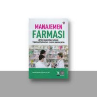 Image of Manajemen Farmasi : Untuk Mahasiswa Farmasi, Tenaga Kefarmasian, Dan Kalangan Umum