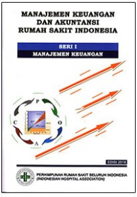 Image of Manajemen keuangan Dan Akuntansi Rumah Sakit Indonesia Seri I Manajemen Keuangan