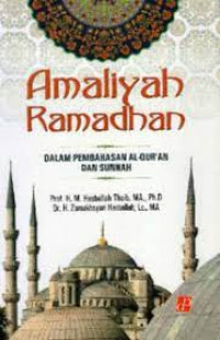 Image of Amaliyah Ramadhan : dalam Pembahasan Al Quran dabn Sunnah