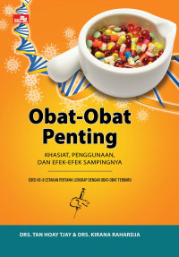 Image of Obat-Obat Penting : khasiat, penggunaan, dan efek-efek sampingnya Ed. 8