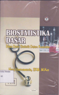 Image of Biostatistika Dasar : Dasar-dasar Statistik Dalam Kesehatan