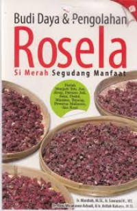 Image of Budi Daya&Pengolahan Rosela Si Merah Segudang Manfaat