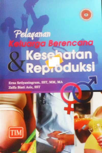 Image of Pelayanan Keluarga Berencana & Kesehatan Reproduksi : Edisi  Revisi