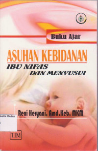 Image of Buku Ajar Asuhan Kebidanan Ibu nifas dan Menyusui