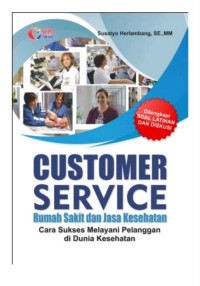 Image of Customer Service Rumah Sakit dan Jasa Kesehatan: Cara Sukses Melayani Pelanggan di Dunia Kesehatan
