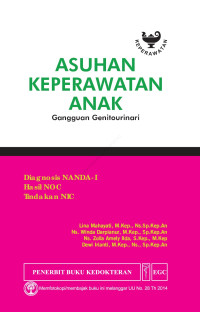 Image of Asuhan Keperawatan Anak Gangguan Genitourinari (Diagnosis NANDA-I, Hasil NOC, Tindakan NIC)