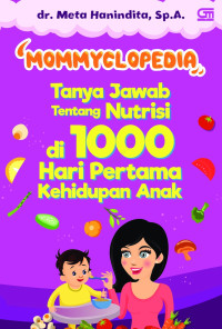 Image of MommyClopedia Tanya Jawab Tentang Nutrisi di 1000 Hari Pertama Kehidupan Anak