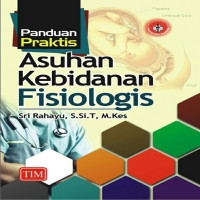 Image of Panduan Praktis: Asuhan Kebidanan Fisiologis