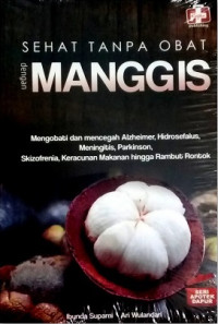 Image of Sehat Tanpa Obat Dengan Manggis