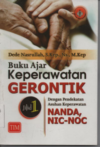Image of Buku Ajar Keperawatan Gerontik Dengan Pendekatan Asuhan Keperawatan NANDA, NIC-NOC (Jilid 1)