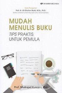 Image of Mudah Menulis Buku Tips Praktis Untuk Pemula