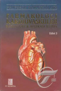 Image of Farmakologi Kardiovaskuler Mekanisme & Aplikasi Klinis Edisi 3