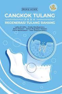 Image of Buku Ajar Cangkok Tulang pada Regenerasi Tulang Rahang