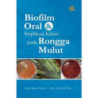 Image of Biofilm oral & Implikasi Klinis pada Rongga Mulut