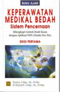 Image of Buku ajar keperawatan medikal bedah sistem pencernaan : dilengkapi contoh studi kasus dengan aplikasi NNN (Nanda Noc Nic)
